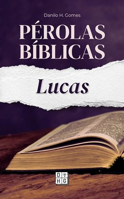 Pérolas Bíblicas: Lucas: Pérolas Bíblicas
