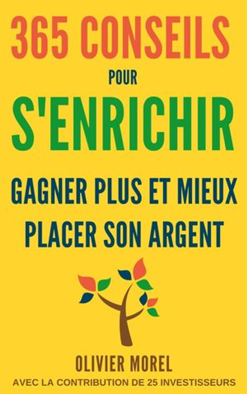 365 Conseils pour s'enrichir: gagner plus et mieux placer son argent