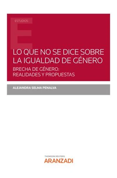 Lo que no se dice sobre la igualdad de género: Brecha de género: realidades y propuestas