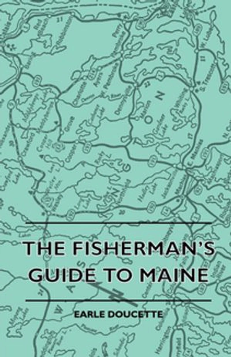 The Fisherman's Guide To Maine