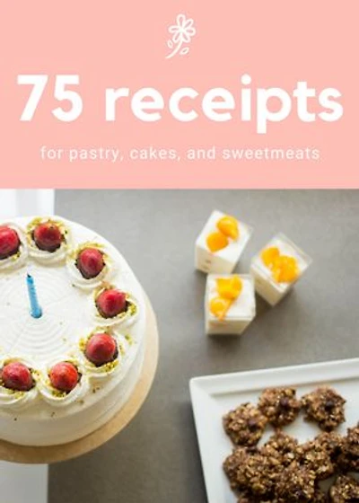 75 receipts: for pastry, cakes, and sweetmeats