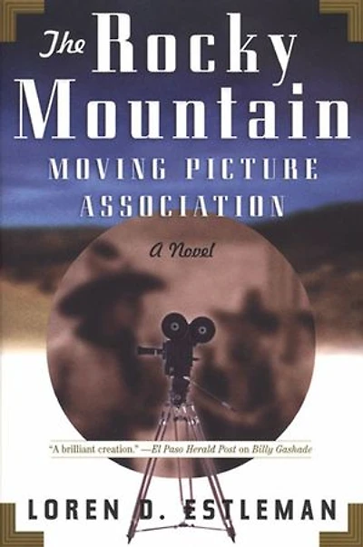 The Rocky Mountain Moving Picture Association: A Novel