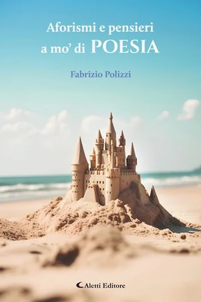 Aforismi e pensieri a mo’ di poesia