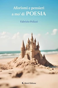 Aforismi e pensieri a mo’ di poesia