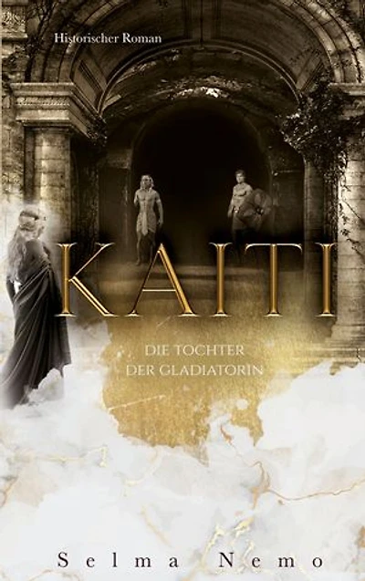 Kaiti: Die Tochter der Gladiatorin