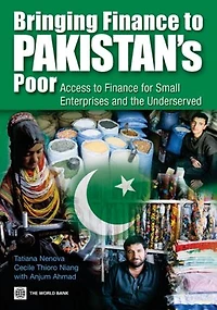 Bringing Finance to Pakistan's Poor: Access to Finance for Small Enterprises and the Underserved