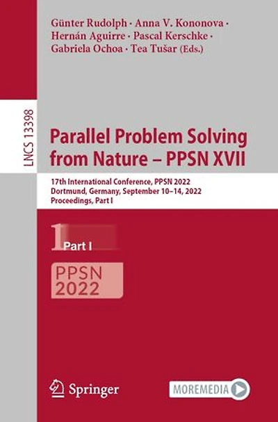Parallel Problem Solving from Nature - PPSN XVII: 17th International Conference, 2022, Dortmund, Germany, September 10-14, Proceedings, Part I