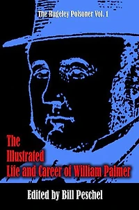 The Illustrated Life and Career of William Palmer