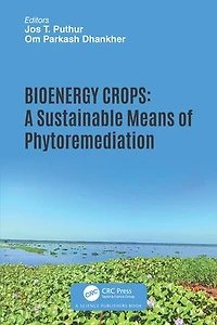 Bioenergy Crops: A Sustainable Means of Phytoremediation