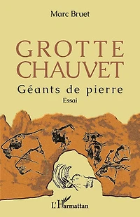 Grotte Chauvet: Géants de pierre - Essai