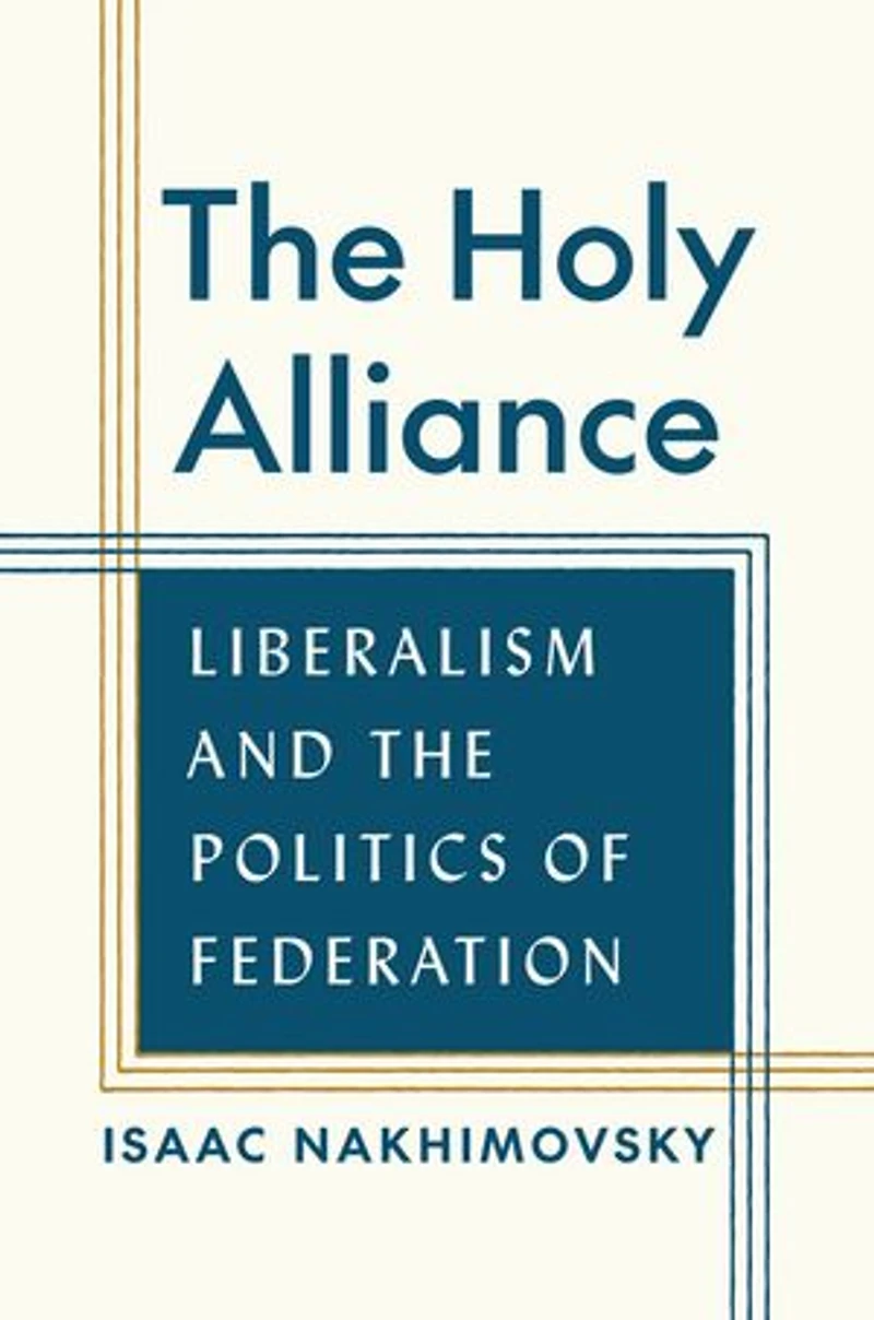 the Holy Alliance: Liberalism and Politics of Federation