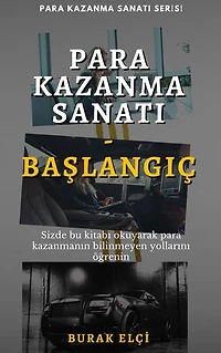 Para Kazanma Sanatı - Başlangıç: Her şey mücadele ile başlar