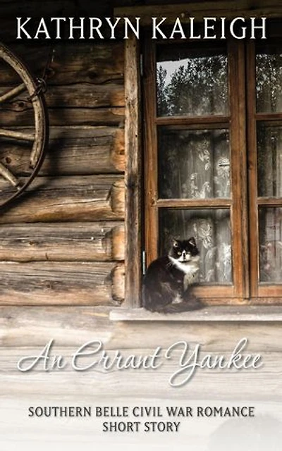 An Errant Yankee: A Southern Belle Civil War Romance Short Story