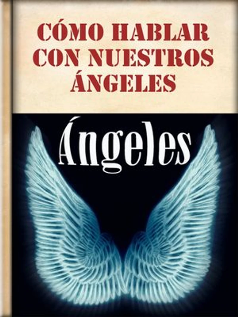 Cómo hablar con nuestros Ángeles