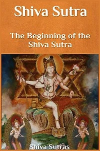 Shiva Sutra: The Beginning of the Shiva Sutra