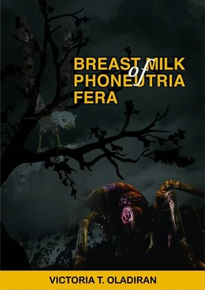 BREAST MILK OF PHONEUTRIA FERA