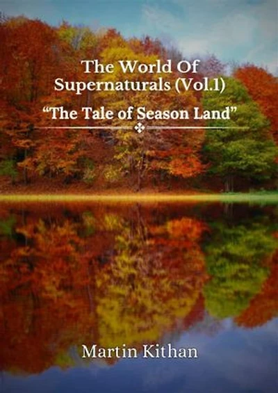 The World of Supernaturals Vol. 1: The Tale of Season Land
