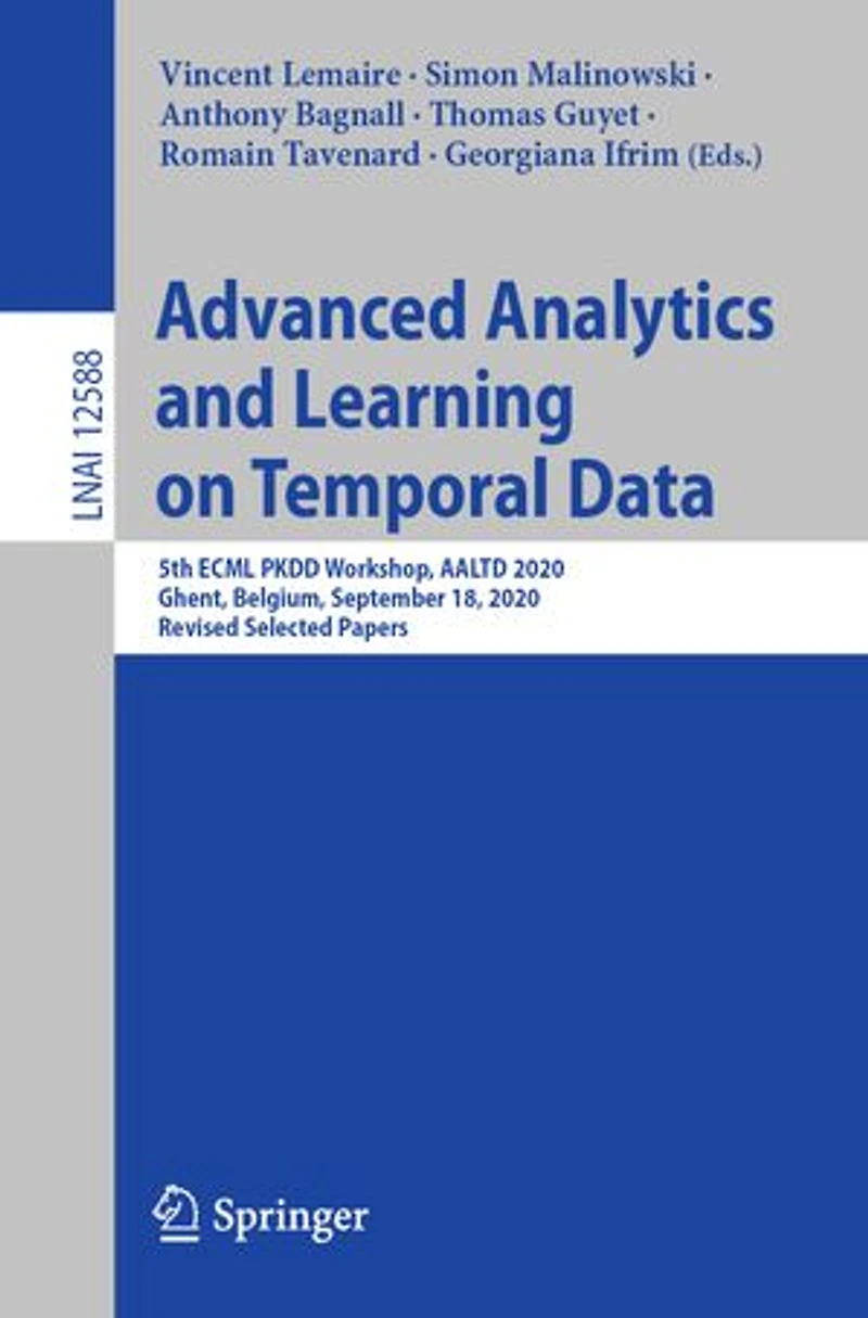 Advanced Analytics and Learning on Temporal Data: 5th ECML PKDD Workshop, AALTD 2020, Ghent, Belgium, September 18, Revised Selected Papers