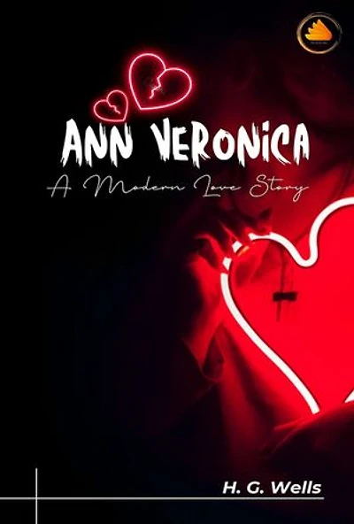 Ann Veronica: A Modern Love Story