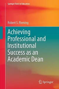 Achieving Professional and Institutional Success as an Academic Dean