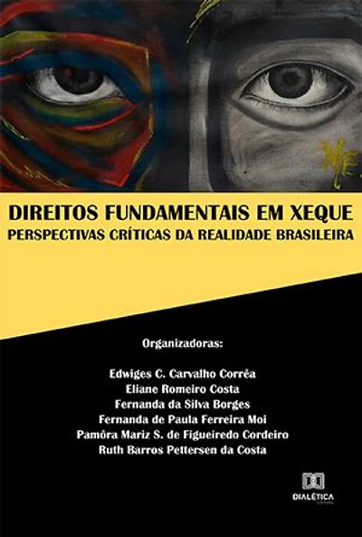 Direitos Fundamentais em Xeque: perspectivas críticas da realidade brasileira