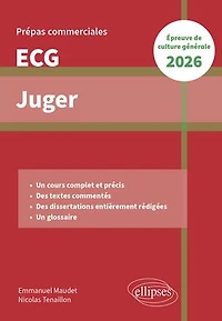 Juger. Epreuve de culture générale. Prépas commerciales ECG 2026