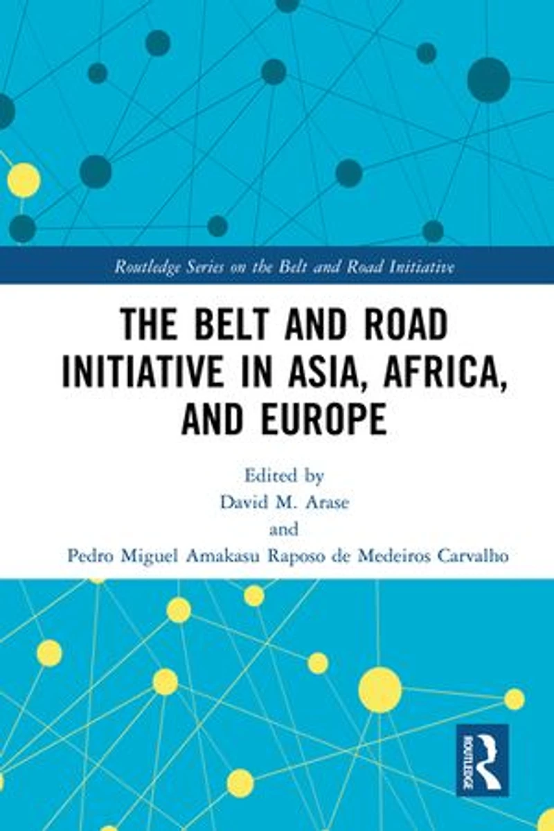 The Belt and Road Initiative Asia, Africa, Europe