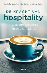 De kracht van hospitality: Een nieuw concept in organisaties