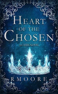 HEART OF THE CHOSEN: BOOK 1