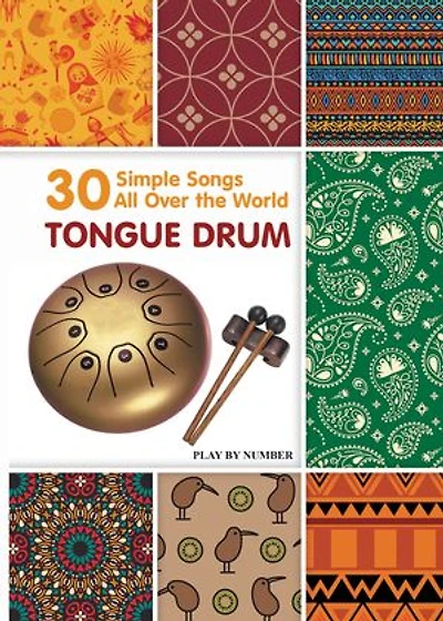Tongue Drum 30 Simple Songs - All Over the World: Play by Number