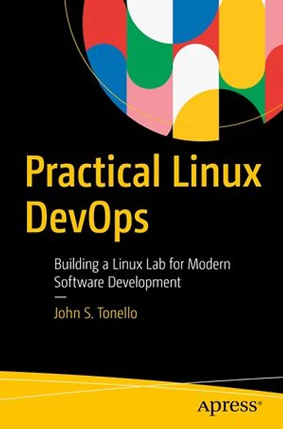 Practical Linux DevOps: Building a Lab for Modern Software Development