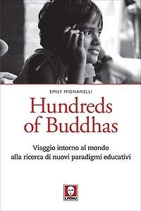 Hundreds of Buddhas: Viaggio intorno al mondo alla ricerca di nuovi paradigmi educativi
