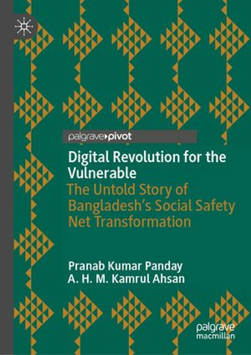 Digital Revolution for The Vulnerable: Untold Story of Bangladesh's Social Safety Net Transformation