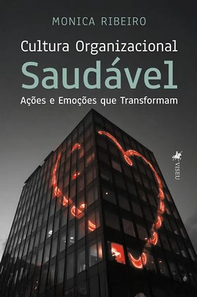 Cultura Organizacional Saudável: Ações e Emoções que Transformam