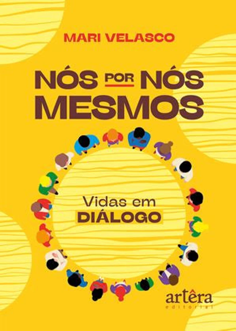 Nós Por Nós Mesmos: Vidas em Diálogo