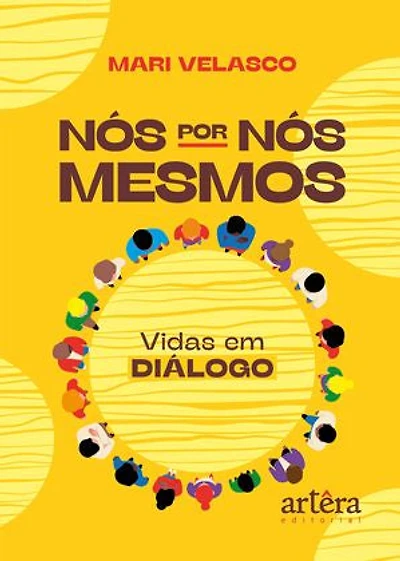 Nós Por Nós Mesmos: Vidas em Diálogo
