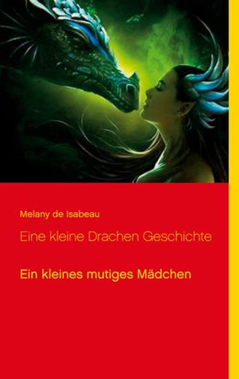 Eine kleine Drachen Geschichte: Ein kleines mutiges Mädchen