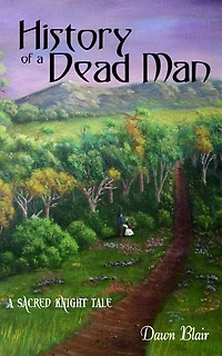 History of a Dead Man: A Sacred Knight companion novella