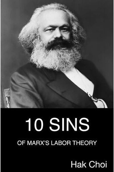 10 Sins of Marx’s Labor Theory