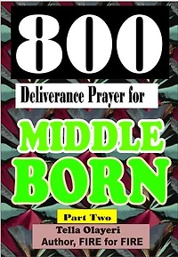 800 Deliverance Prayer for Middle Born: Daily Devotional for Teen and Adult
