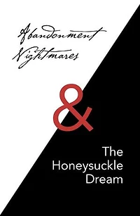 Abandonment Nightmares & The Honeysuckle Dream