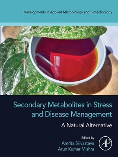 Secondary Metabolites Stress and Disease Management: A Natural Alternative