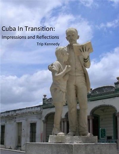 Cuba in Transition: Impressions and Reflections
