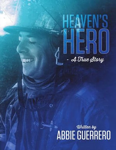 Heaven's Hero: A True Story