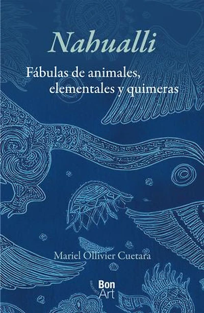 Nahualli: fábulas de animales, elementales y quimeras