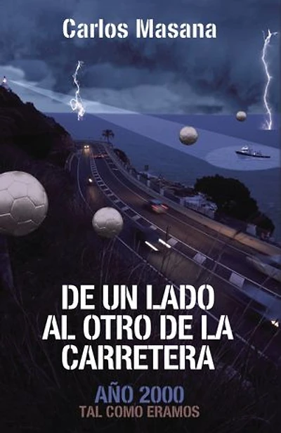 de un lado al otro la carretera: Año 2000 tal como éramos