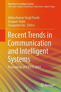 Recent Trends Communication and Intelligent Systems: Proceedings of ICRTCIS 2024
