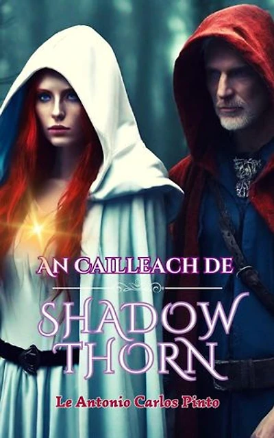 An Cailleach de Shadowthorn: An Cailleach de Shadowthorn, #1