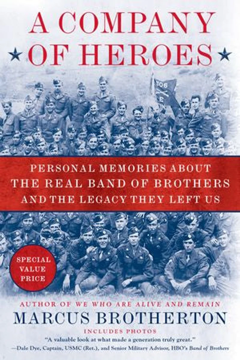 A Company of Heroes: Personal Memories about the Real Band Brothers and Legacy They Left Us