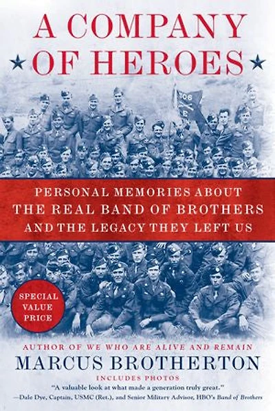 A Company of Heroes: Personal Memories about the Real Band Brothers and Legacy They Left Us